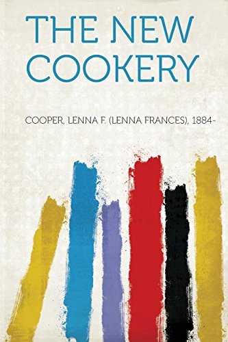 The new cookery - the,