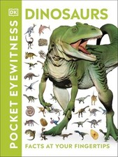Pocket Eyewitness Dinosaurs: Facts at Your Fingertips by DK Book The Cheap Fast