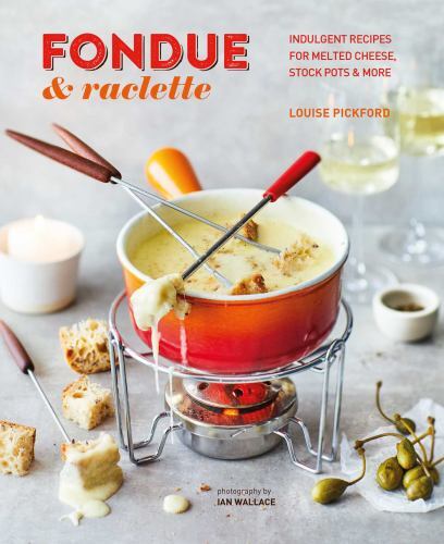 Fondue and raclette - and,
