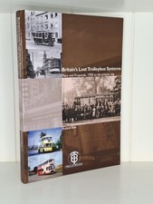 BRITAIN'S LOST TROLLEYBUS SYSTEMS - ROLAND BOX - TROLLEYBOOKS 2018 HARDBACK