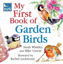RSPB My First Book of Garden Birds By Mike Unwin,Sarah Whittley,Rachel Lockwood