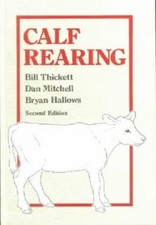 Calf Rearing by Bill Thickett