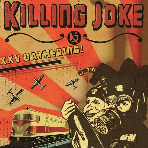 Killing joke xxv gathering - killing,