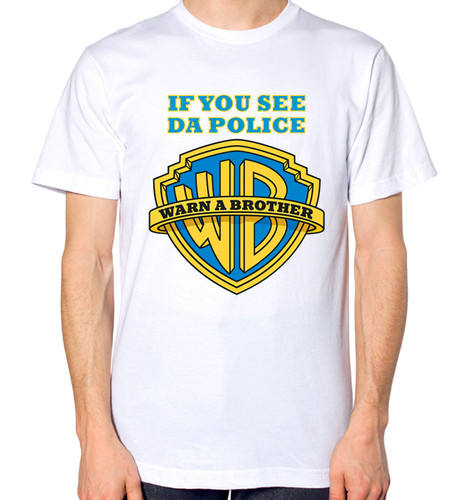 You see the police - if, a