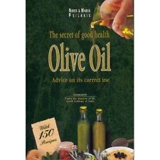 Psilakis, Maria : The Secrets of Good Health: Olive Oil FREE Shipping, Save £s