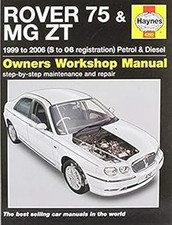 Rover 75 / MG ZT Petrol & Diesel (99 - 06): Owners Workshop Manual, Haynes Manua