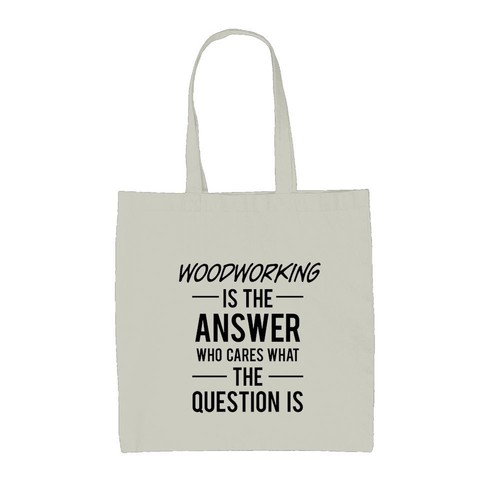 Woodworking the answer - is,