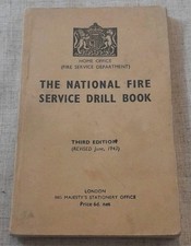 The National Fire Service Drill Book Third Edition (Revised June 1943)