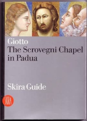 Giotto the scrovegni chapel - the,