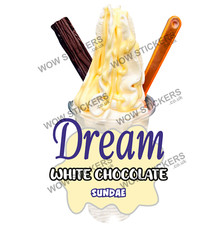 Ice cream van sticker Dream White Chocolate sundae whippy trailer shop decal