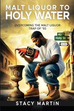 Malt Liquor To Holy Water