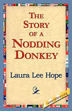 The Story of a Nodding Donkey - Paperback NEW Laura Lee Hope 2006