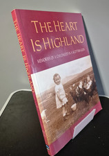 THE HEART IS HIGHLAND Memories