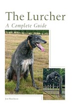 The lurcher complete guide - the, lurcher: