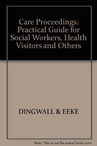 Care proceedings practical - care, proceedings: