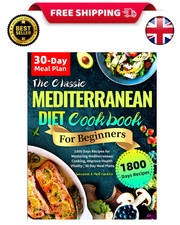 Mediterranean Diet Cookbook for Beginners 2024: 1800 Days Cook Easy Recipes UK
