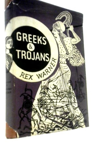 Greeks and trojans rex - and, (rex