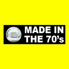 Funny "MADE IN THE 70's" born