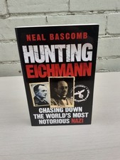 Hunting Eichmann: by Neal Bascomb (Paperback, 2010)