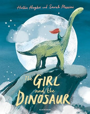 The Girl and the Dinosaur by Hughes, Hollie Book The Cheap Fast Free Post