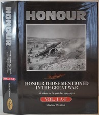 HONOUR THOSE MENTIONED IN THE GREAT WAR 1914-1922 Vol. I A-F: WW1 MiD Dispatches