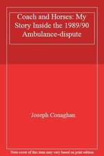 Coach and Horses: My Story Inside the 1989/90 Ambulance-dispute-