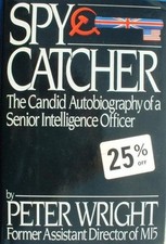 Spycatcher: The Candid Autobiography of a Senior Intelligence O .9780670820559