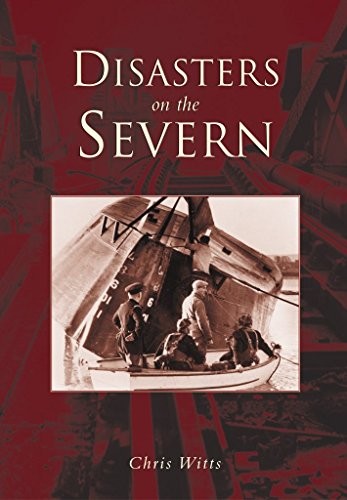 Disasters the severn - on, by