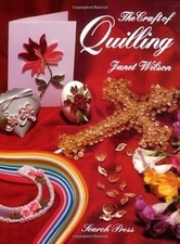 The Craft of Quilling, Wilson, Janet, Used; Very Good Book
