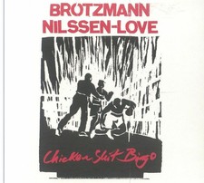 BROTZMANN, Peter/PAAL NILSSEN LOVE - Chicken Shit Bingo - CD