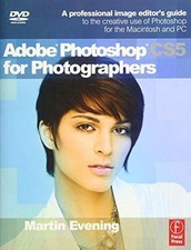 Adobe Photoshop CS5 for Photographers: A professional... - Evening, Martin