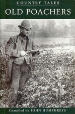 Old Poachers (Country Tales S.) by Humphreys, John Paperback Book The Cheap Fast