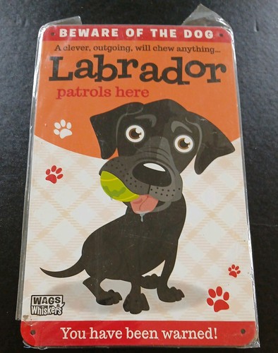 Beware the dog labrador - the,