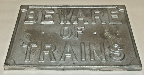 Beware the trains cast sign - the,