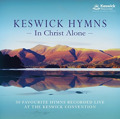 Keswick hymns christ alone - keswick, hymns: