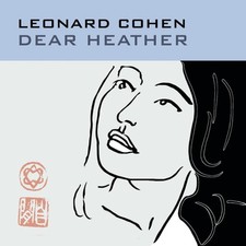 Leonard Cohen: Dear Heather