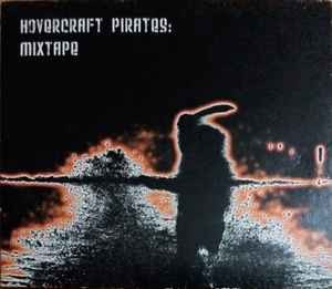 Hovercraft pirates mixtape - hovercraft,