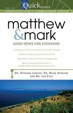 Matthew and Mark: Good News for Everyone: 08 (Quicknotes:... - Strauss, Dr Mark