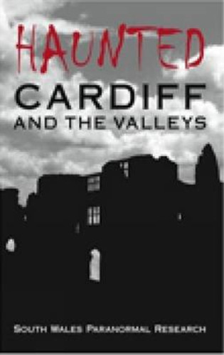 Haunted cardiff and - haunted,