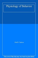 Physiology of Behavior By Neil R. Carlson. 9780205157358
