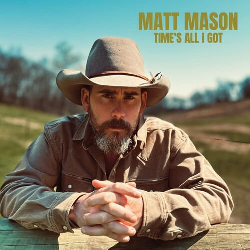 Matt mason time all i - mason, got