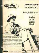 Bobcat Skid Steer Loader M-444 M-500 M-600 Operators Manual - M444 M500 M600