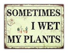 Funny Rude " Wet My Plants "
