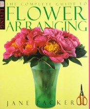 The Complete Guide to Flower Arranging-Jane Packer