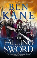 The Falling Sword (Clash of Empires)-Ben Kane