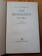 The Bombard Story By Brian Connell, Dr Alain Bombard