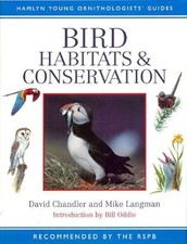 Bird Habitats and Conservation (Hamlyn Young Ornithologists Guides), Chandler, D