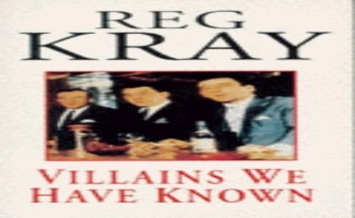 Villains have known kray - villains,