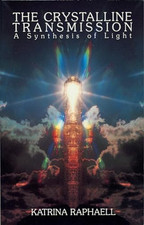 Crystalline Transmission: A Synthesis of Light by Raphaell, Katrina Paperback