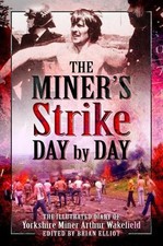 The Miners Strike Day by Day